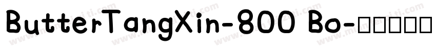 ButterTangXin-800 Bo字体转换